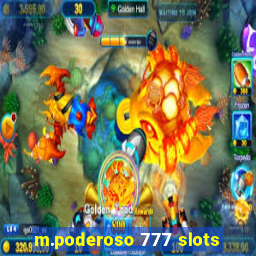 m.poderoso 777 slots